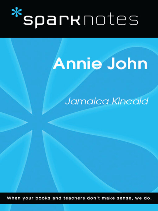 Title details for Annie John (SparkNotes Literature Guide) by SparkNotes - Available